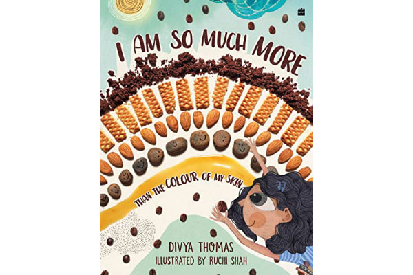 I Am So Much More Than the Colour of My Skin by Divya Thomas