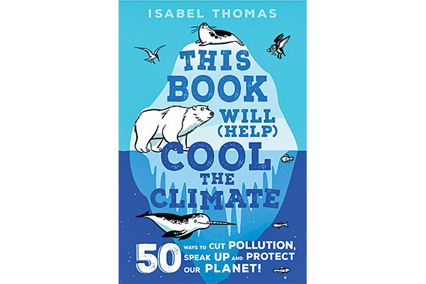 This Book Will (Help) Cool the Climate by Isabel Thomas