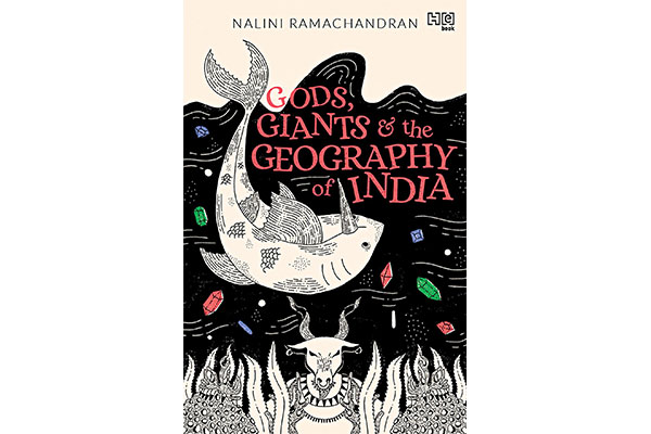 Gods, Giants and the Geography of India by Nalini Ramachandran
