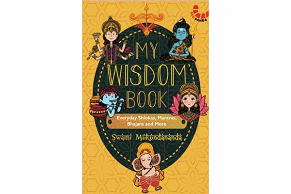 My Wisdom Book: Everyday Shlokas, Mantras, Bhajans and More by Swami Mukundananda