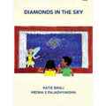 Diamonds in the Sky by Katie Bagli and Medha S Rajadhyaksha 
