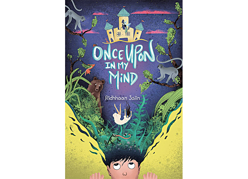 Once Upon in My Mind by Ridhhaan Jaiin 