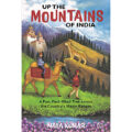 Up the Mountains of India by Mala Kumar 