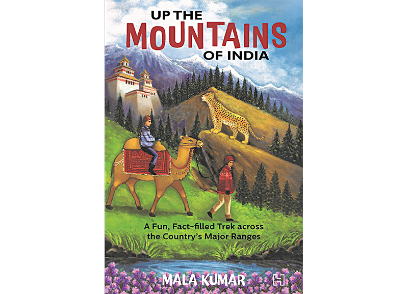 Up the Mountains of India by Mala Kumar 