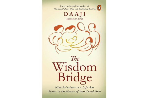 Books for Parents: The Wisdom Bridge by Kamlesh D Patel 