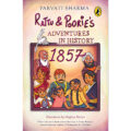 Rattu & Poorie’s Adventures in History: 1857 by Parvati Sharma 