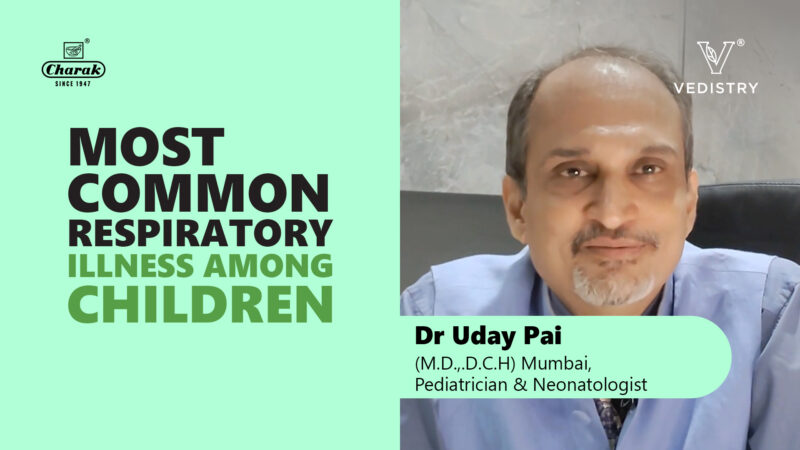 Understand Common Respiratory Illnesses in Kids with Renowned Paediatrician Dr Uday Pai