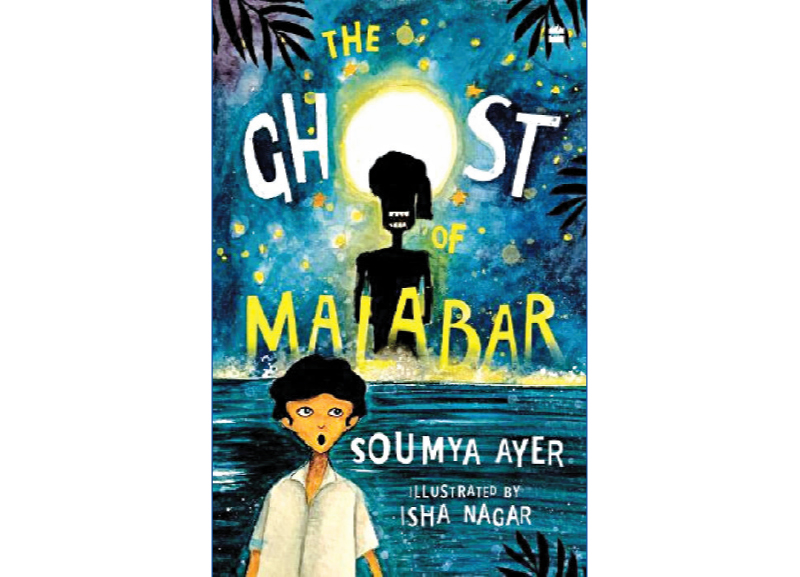 The Ghost of Malabar by Soumya Ayer