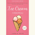 Ice Cream: A Global History by Laura B Weiss  