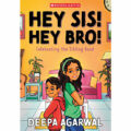 Hey Sis! Hey Bro! by Deepa Agarwal