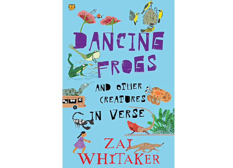 Dancing Frogs and Other Creatures in Verse by Zai Whitaker